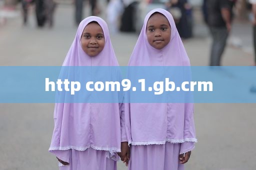 http com9.1.gb.crm