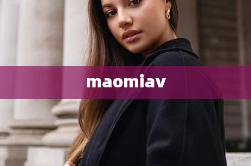 maomiav