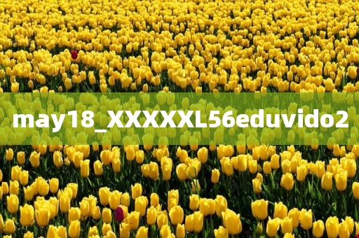 may18_XXXXXL56eduvido2