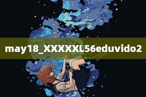may18_XXXXXL56eduvido2